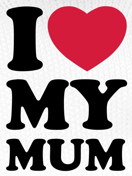 I love my mum