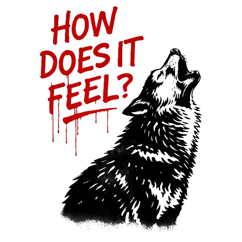 How does that feel? Howling Wolf