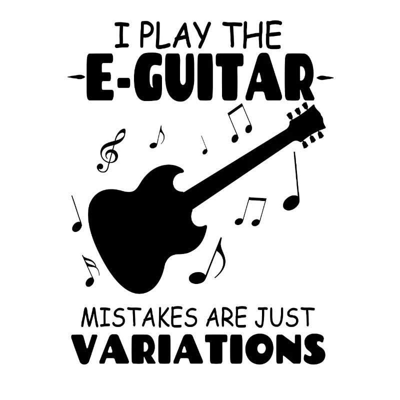 I_PlayThe_E Guitar_Mistakes_Are_Just_Variations