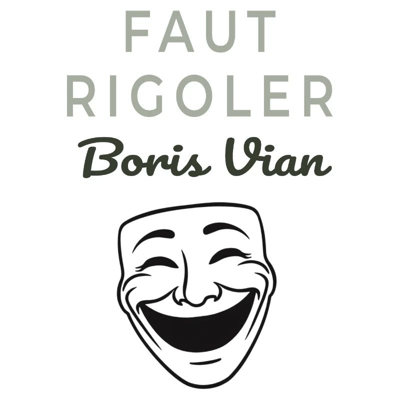 Faut Rigoler Boris Vian