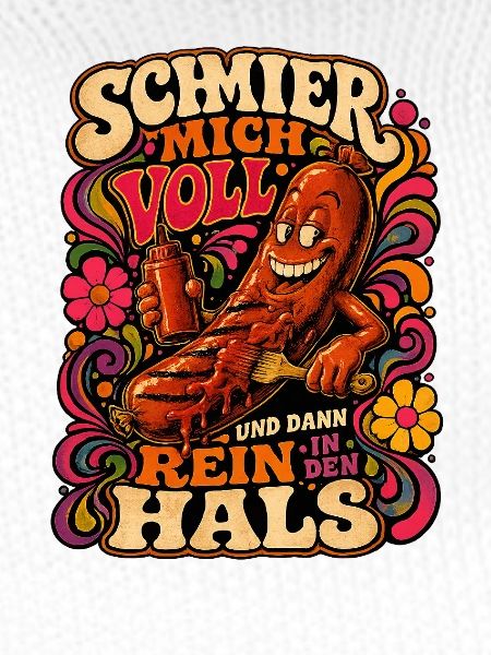 Schmier mich voll!