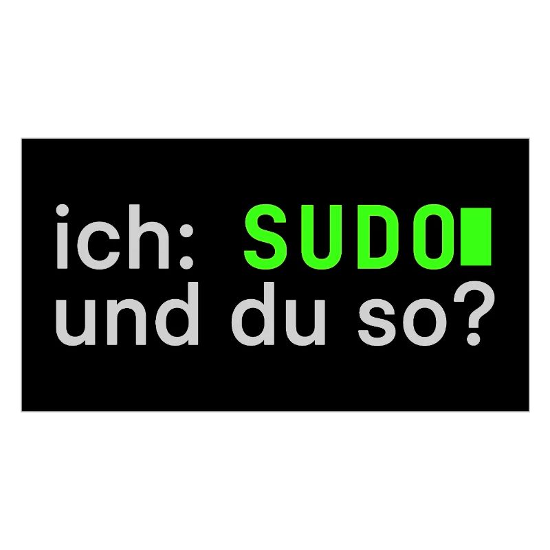 ich: SUDO und du so? Linux Sticker Design