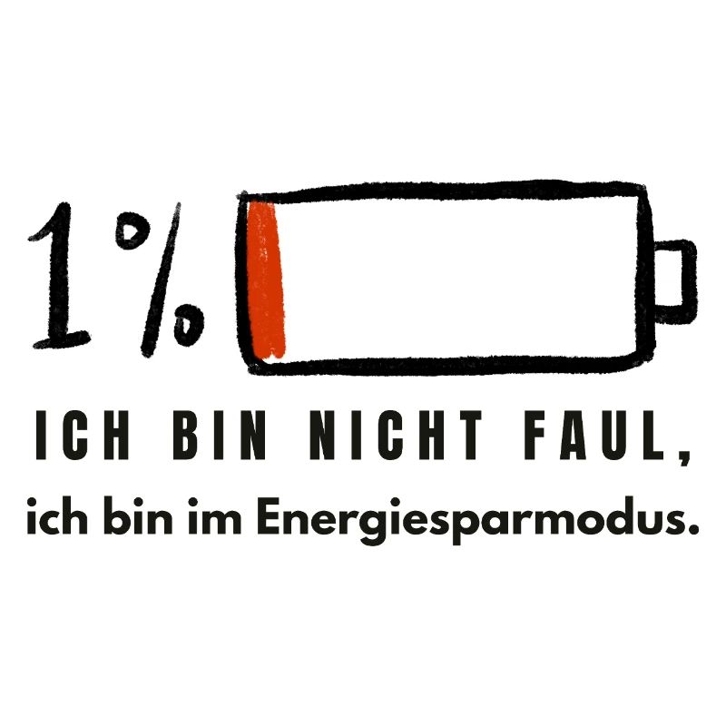 I'm Not Lazy - Power Saving Mode Funny Spr