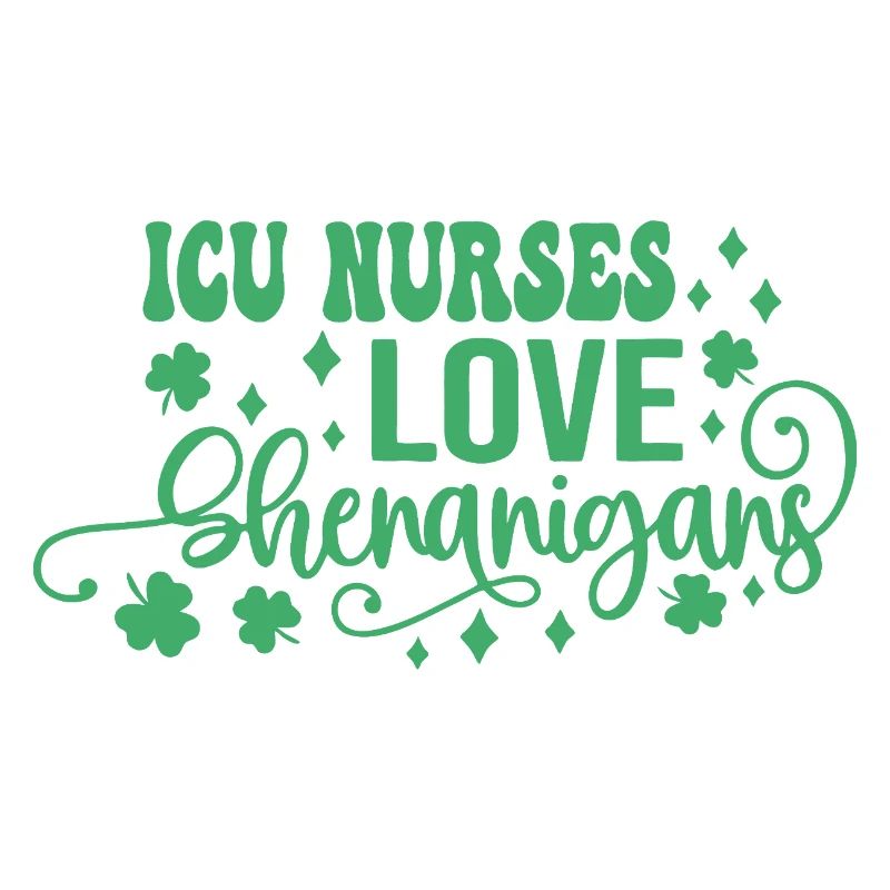 ICU Nurses Love Shenanigans