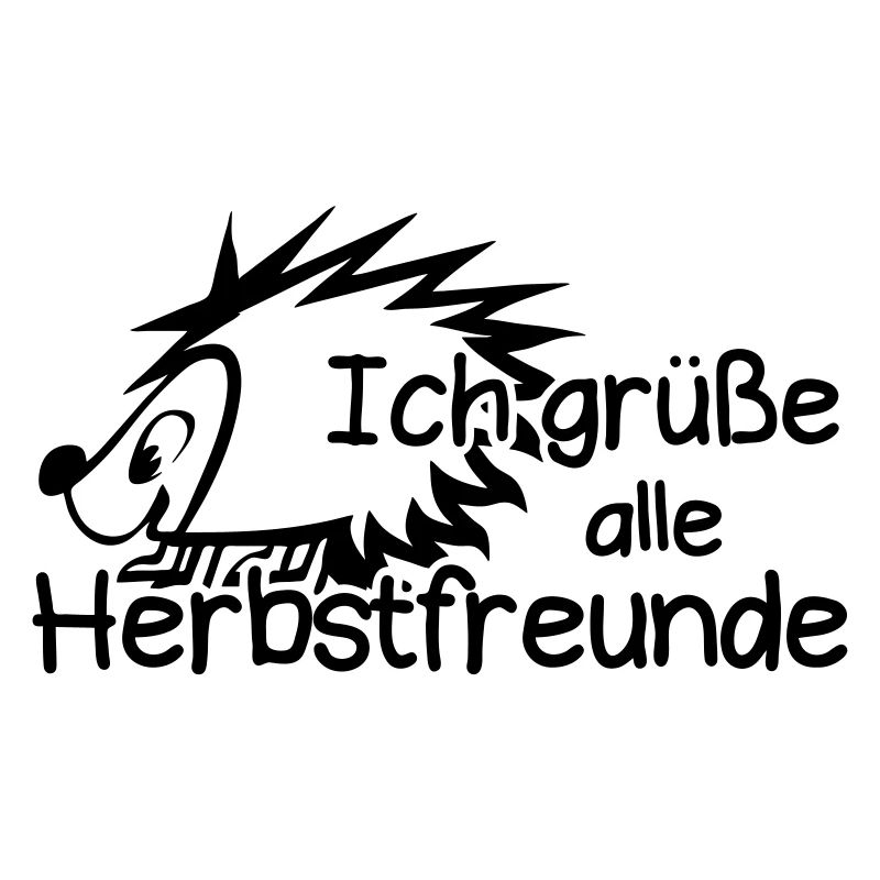 Herbstfreunde Herbst Igel Spruch Geschenk lustig