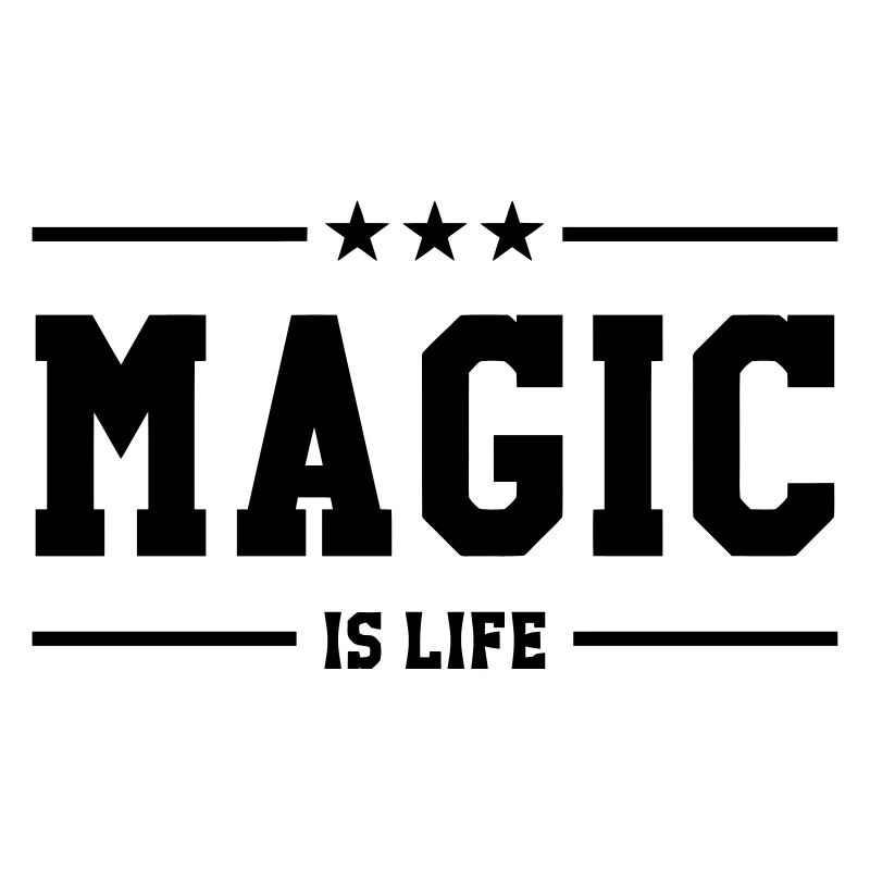 Magic is life