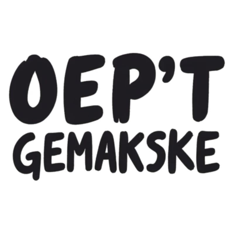 OEP'T GEMAKSKE. Antwerp dialect Shirts