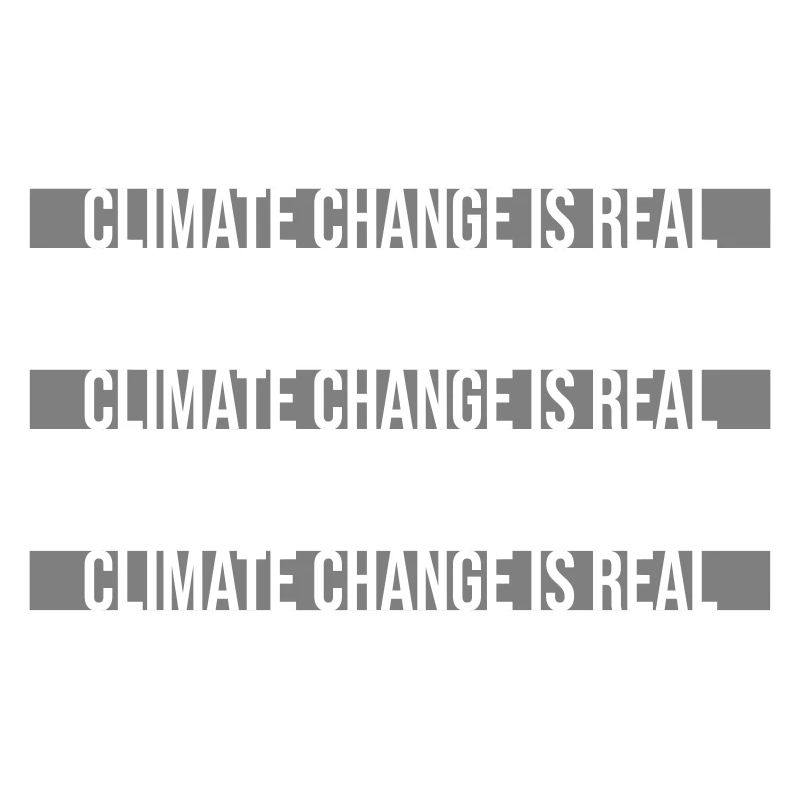 Climate Change Is Real Climate Change Science