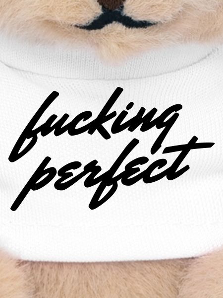 Fucking Perfect Saying Shirt