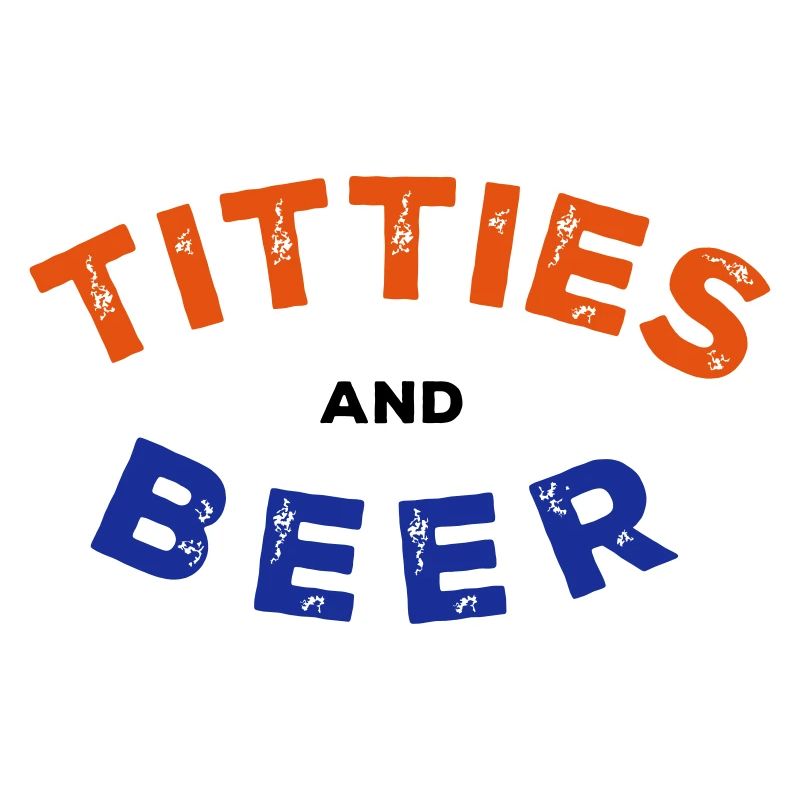 T*tties and Beer