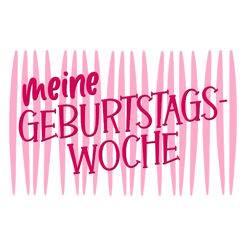 GEBURTSTAGSWOCHEN GEBURTSTAG