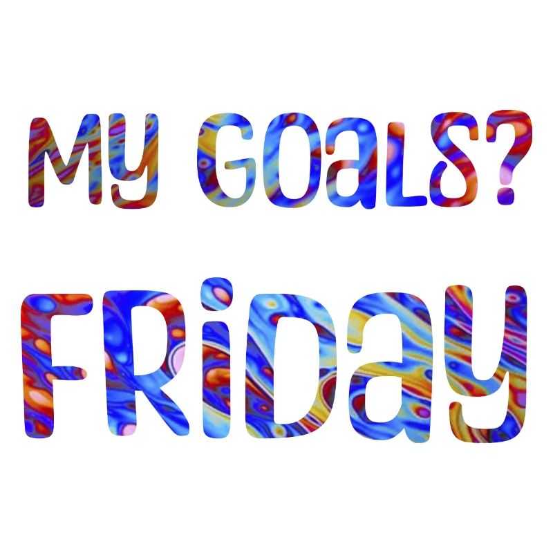 Mes objectifs ? Vendredi - Mon objectif? Vendredi
