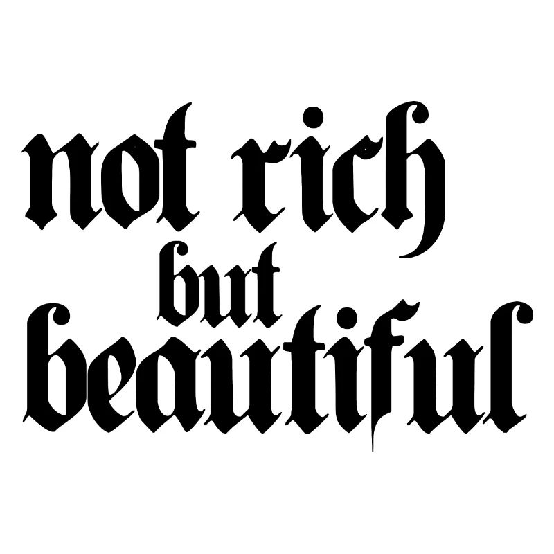 not rich but beautiful