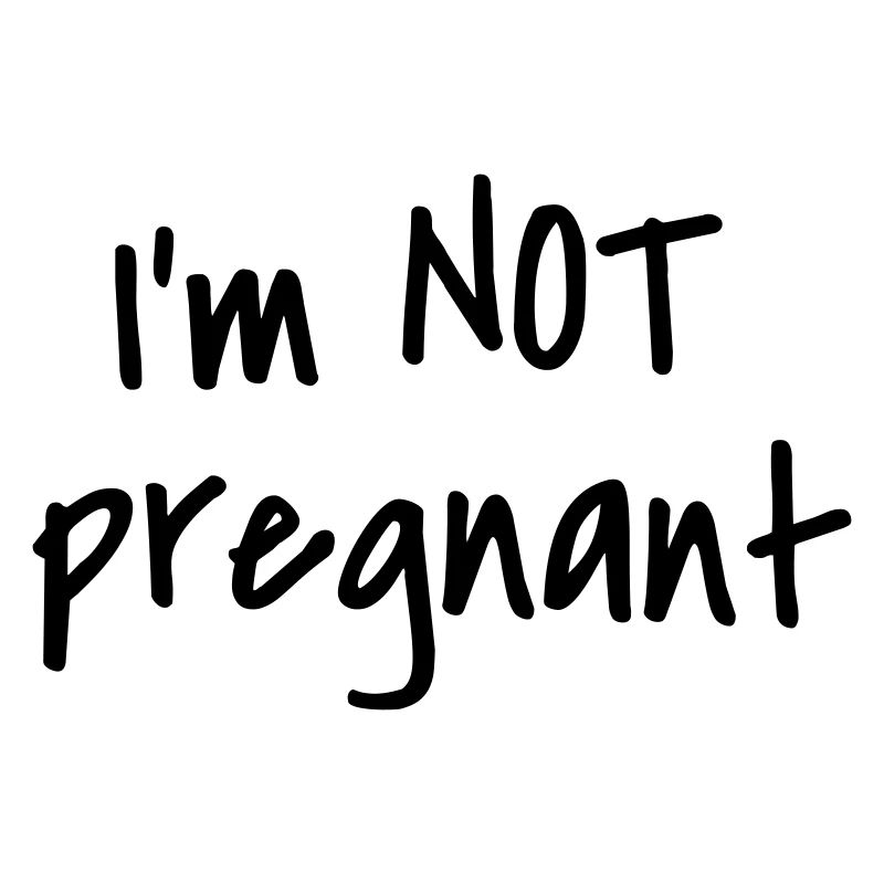 Je ne suis pas enceinte