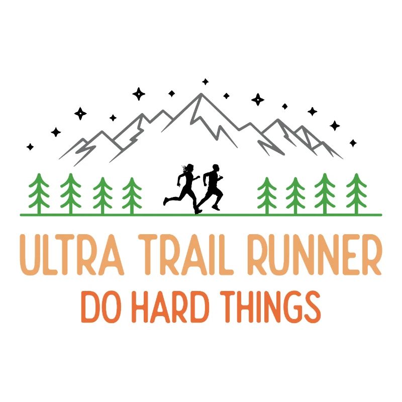 Ultra Trail Runner - Faites des choses difficiles