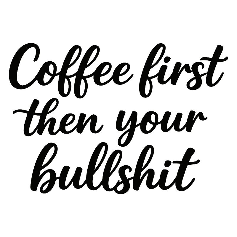 Coffee first, chaos afterwards
