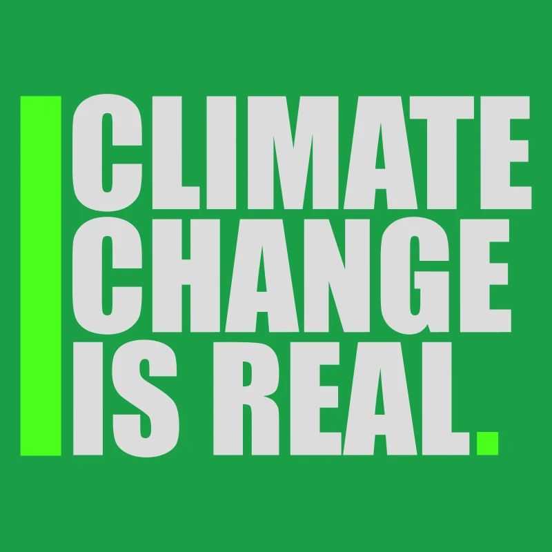 Climate Change Is Real Climate Change Science