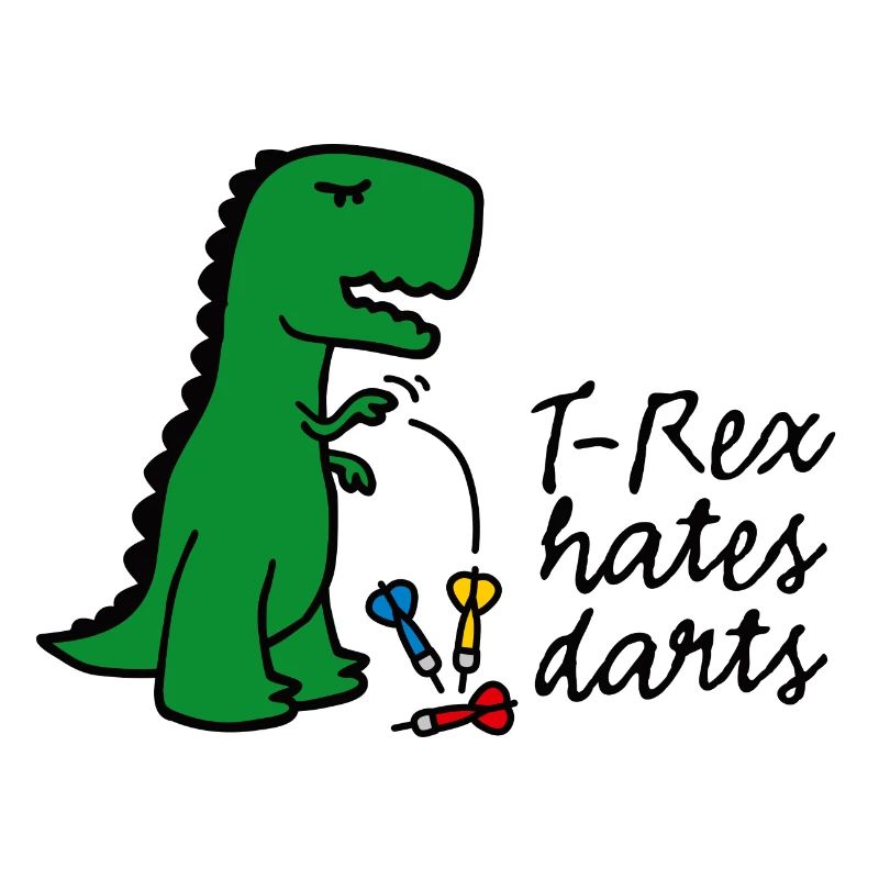 T-Rex hates darts - darts - darts player dinosaur