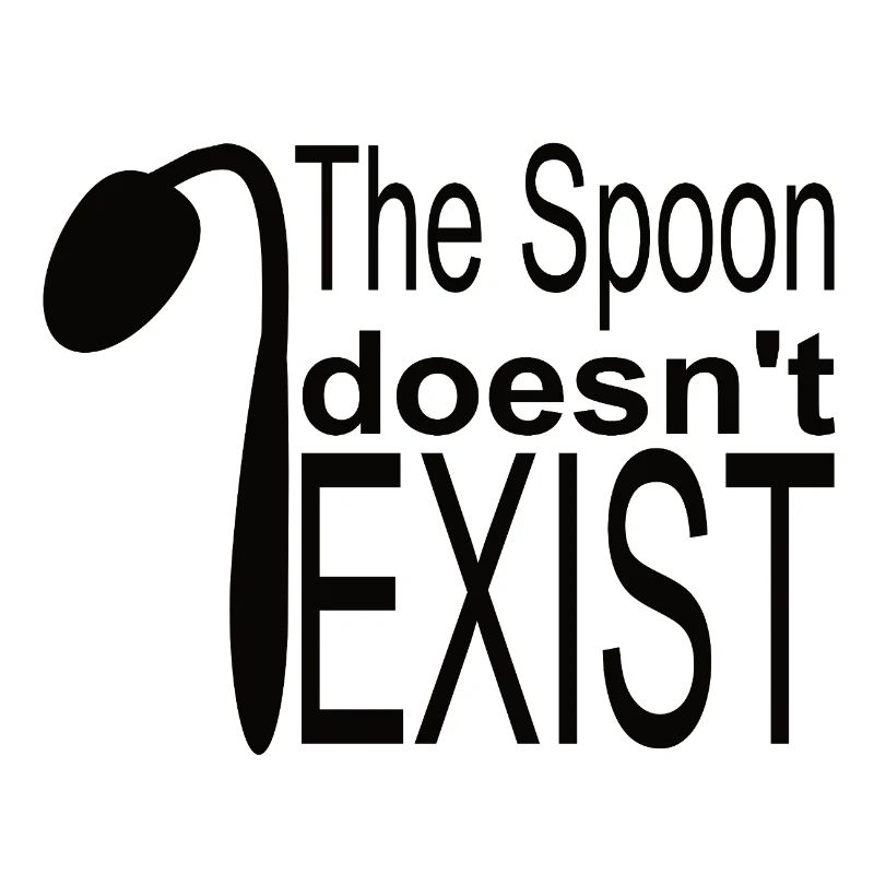 The spoon does not exist