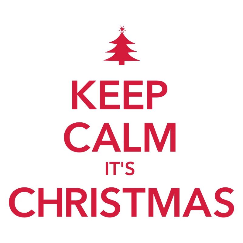 RESTEZ CALME C’EST NOËL Weihnachten