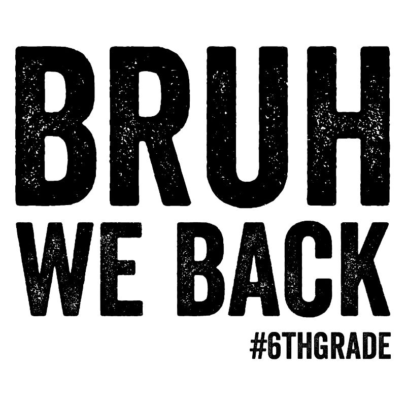 Brother, we're back, 6th grade, first school