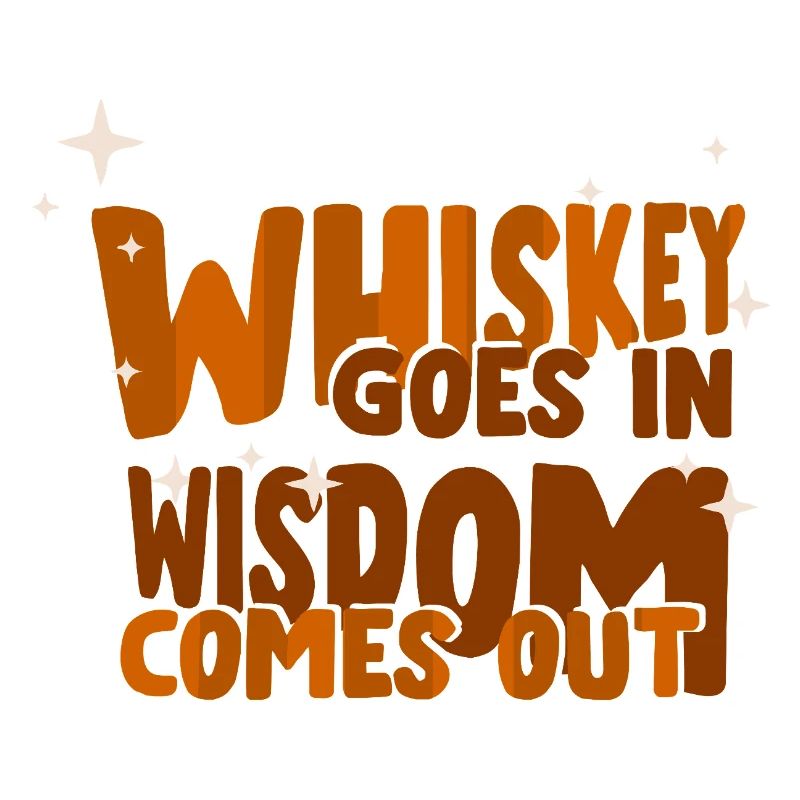 Whiskey Saying Whiskey Drinker Whiskey Lovers