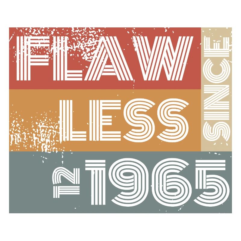 60. Geburtstag Flawless since 12/1965