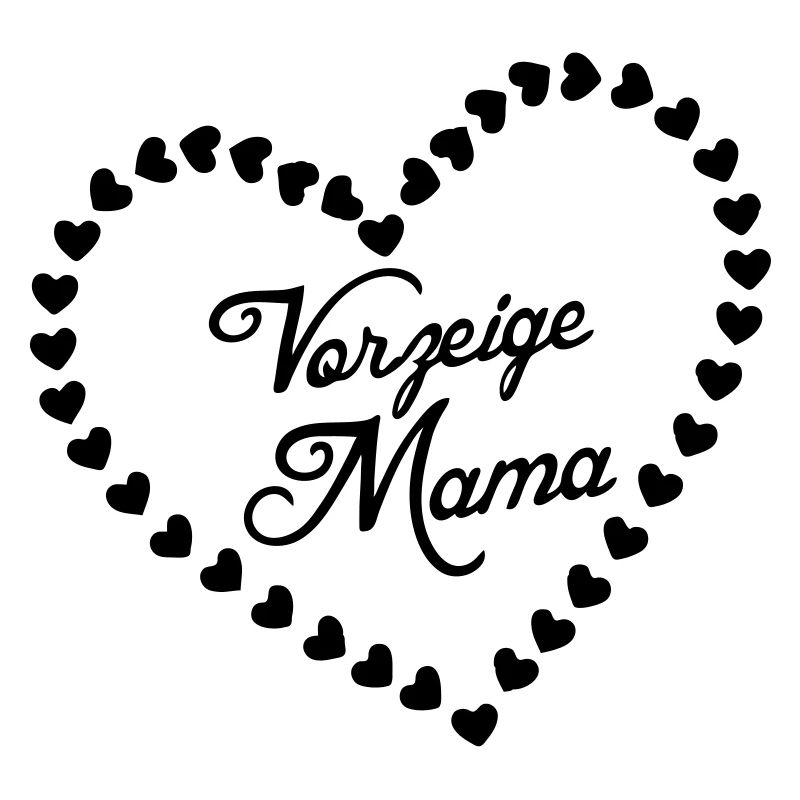 Vorzeigemama Mutter Muttertag Liebe Geschenk