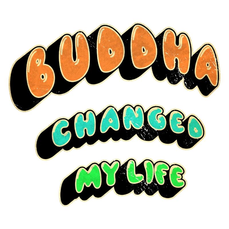 Buddha changed my life