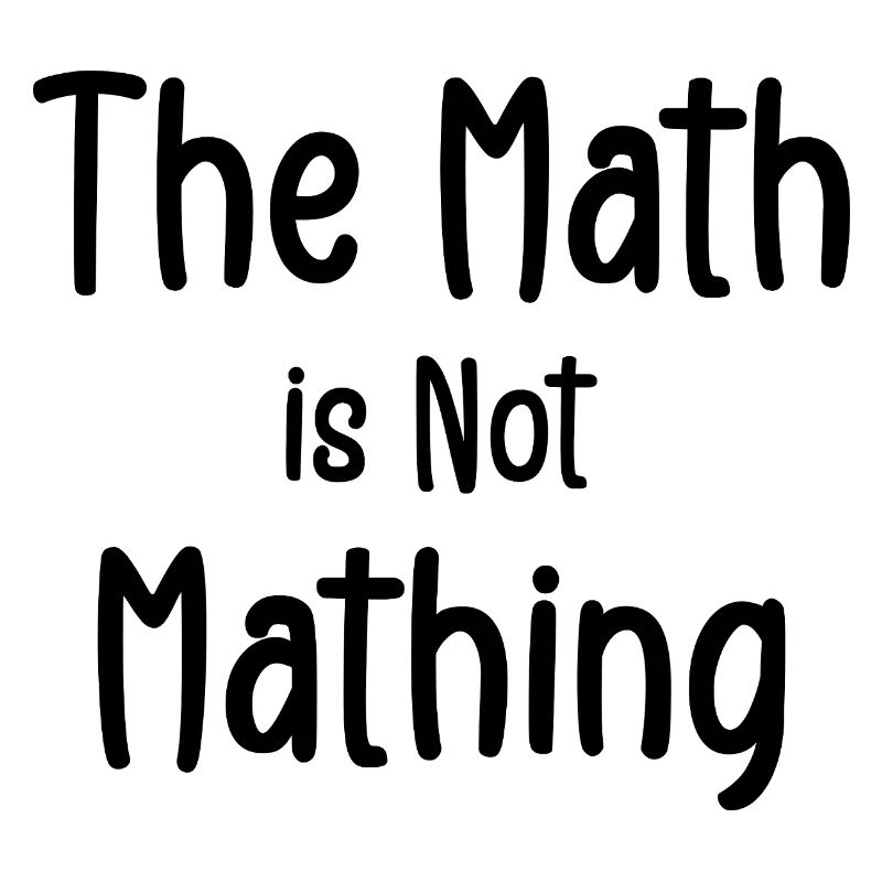 the math is not mathing