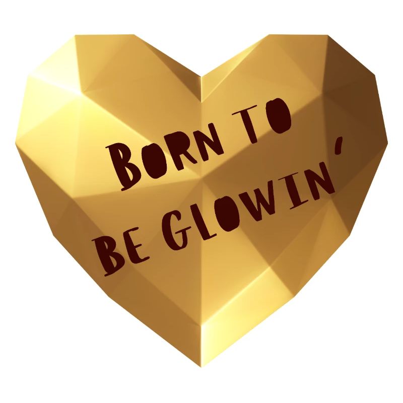 Born to be glowing