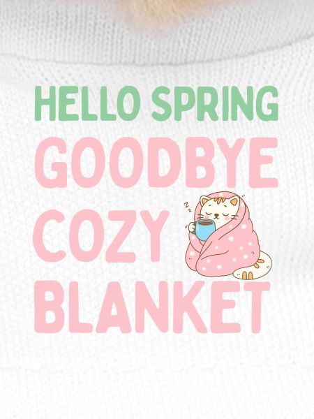 Hello spring, goodbye warm blanket