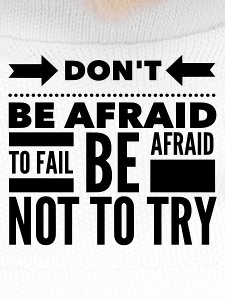 Afraid To Fail Try Quote