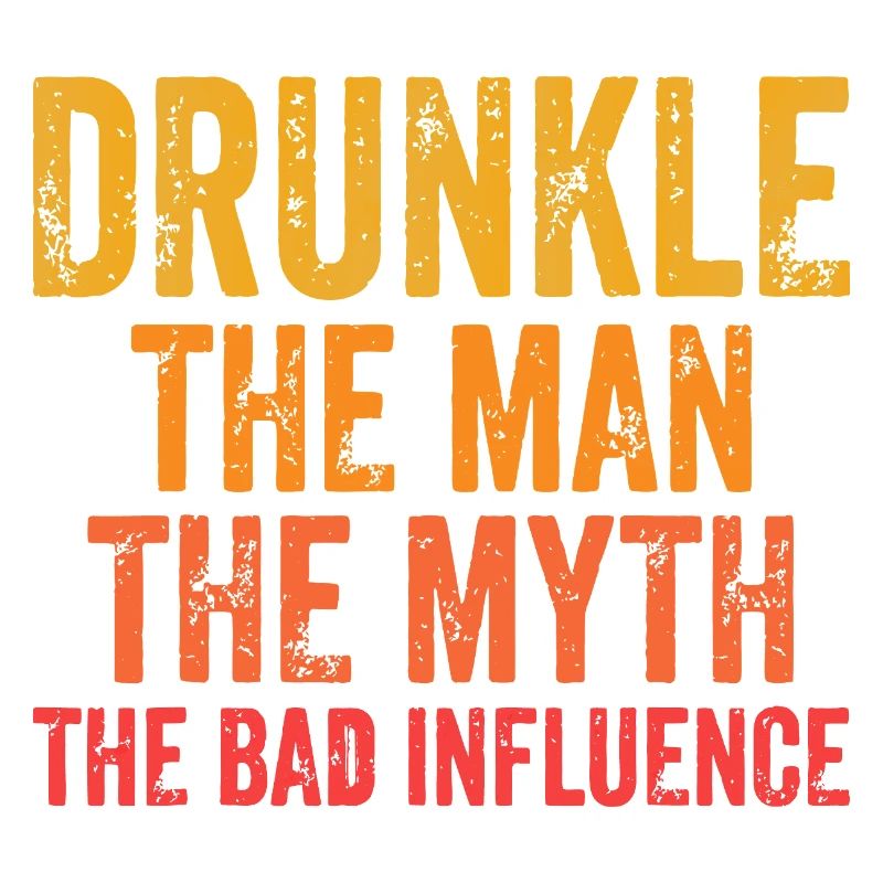Drunk: The Man, The Myth, The Bad Influence