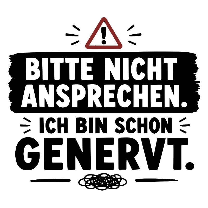  Bitte Nicht Ansprechen Ich Bin Schon Genervt