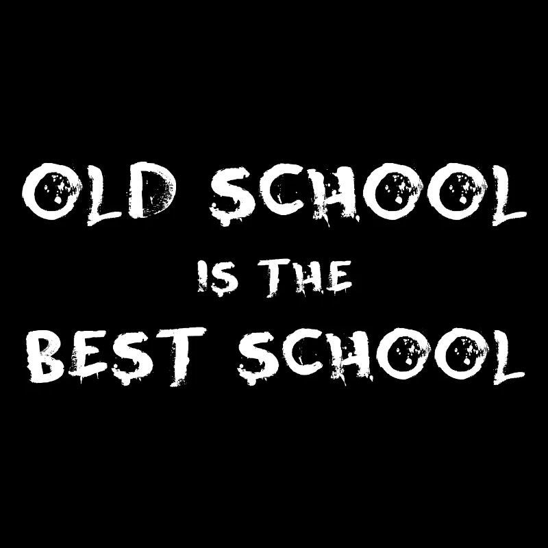 Old School est la meilleure école 