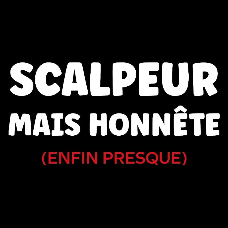 Scalpeur Honnête Presque