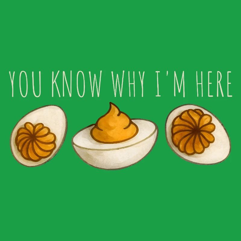 You Know Why I'm Here Eier