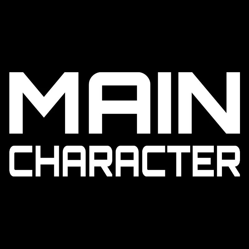 Main Character Gaming Saying