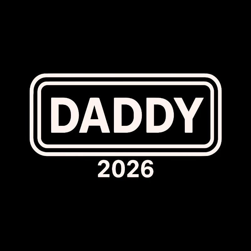 DADDY 2026 Proud Dad-to-be