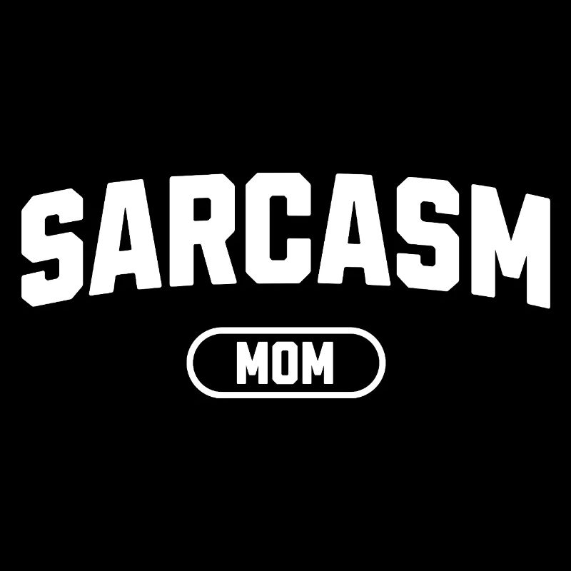 Sarcasme Maman