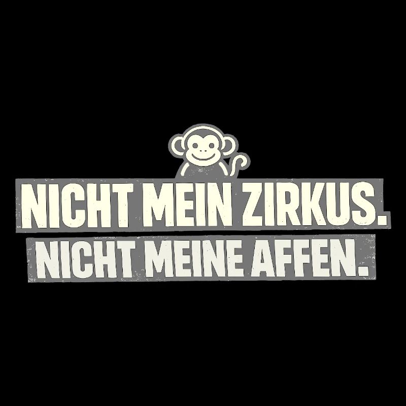 Pas mon cirque, pas mes singes