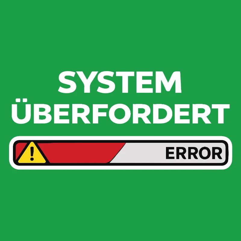 System überfordert Error