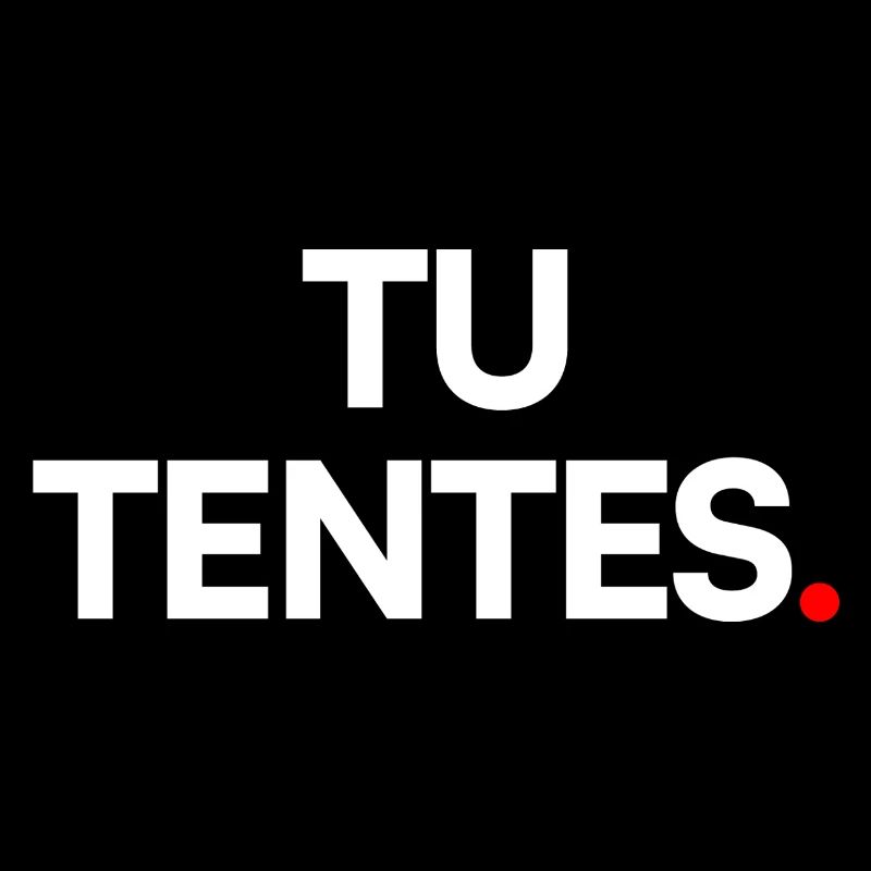 Tu tentes