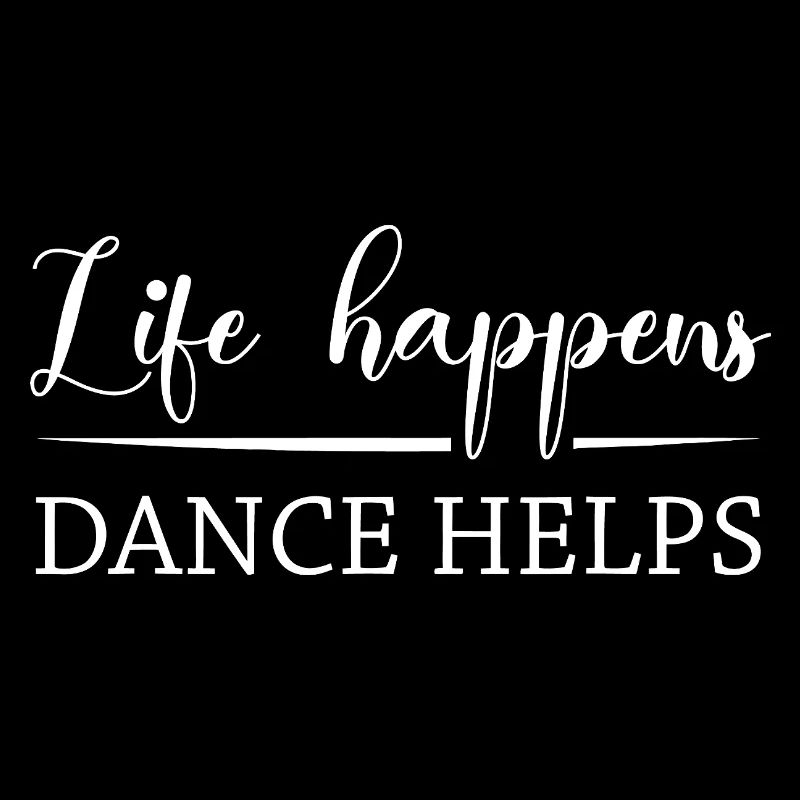 Life Happens Dance Helps
