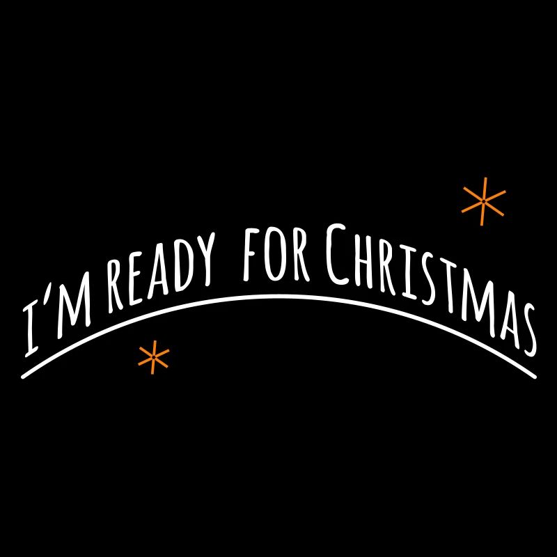 now im ready for christmas > Vectorgraphic