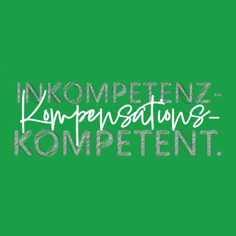 Inkompetenz Kompensations Kompetent lustiger Spruc