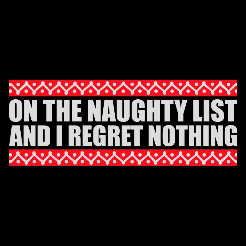 Sur la liste des vilains et ne regrette rien XMas Spruch