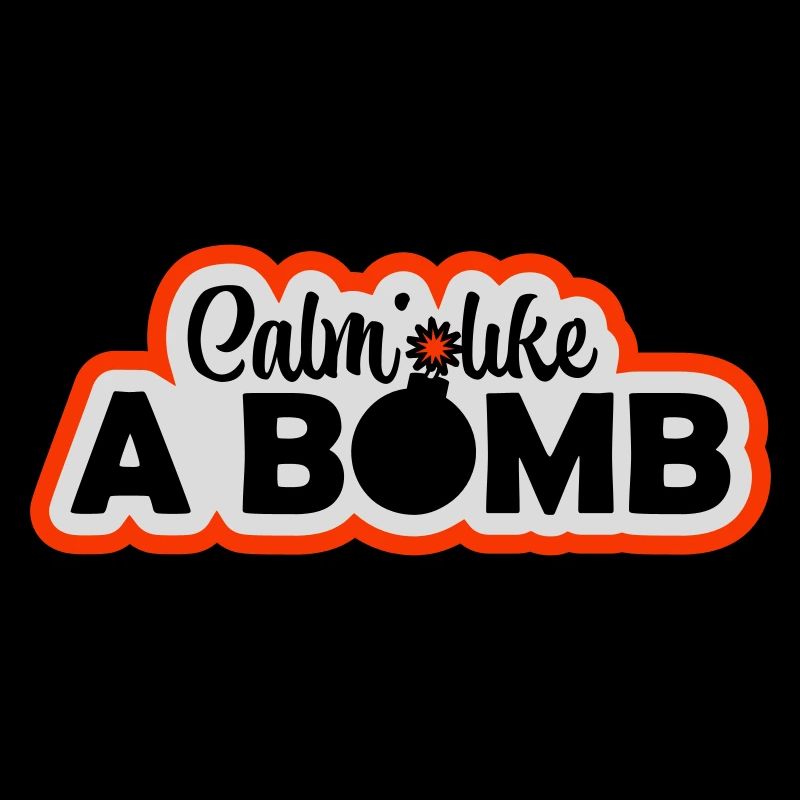 Calme comme une bombe Paradoxe Ironie Humour Blague explosive