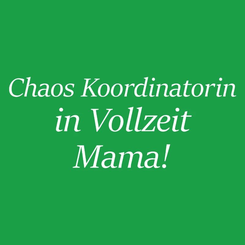 Chaos Koordinatorin Mama Muttertag Geschenk